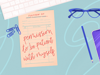 Permission to be Patient covid creative editorial glasses hand lettering illustrated type illustration inspiration inspirational quote iphone lettering procreate procreate art script script lettering self isolation selfcare spot illustration vintage design
