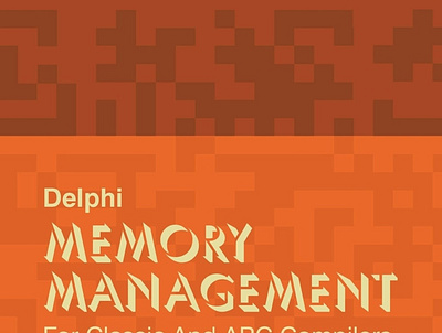 (DOWNLOAD)-Delphi Memory Management: For Classic And ARC Compile app book branding design download ebook graphic design illustration logo ui