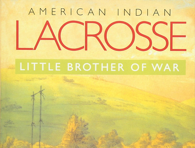 (BOOKS)-American Indian Lacrosse: Little Brother of War app book books branding design download ebook illustration logo ui