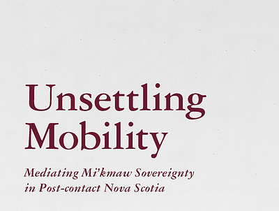 (EBOOK)-Unsettling Mobility: Mediating Mi’kmaw Sovereignty in Po app book books branding design download ebook illustration logo ui