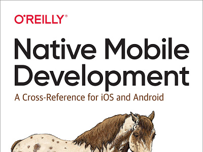 (READ)-Native Mobile Development: A Cross-Reference for iOS and app book books branding design download ebook illustration logo ui