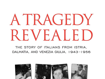 (BOOKS)-A Tragedy Revealed: The Story of Italians from Istria, D app book books branding design download ebook illustration logo ui