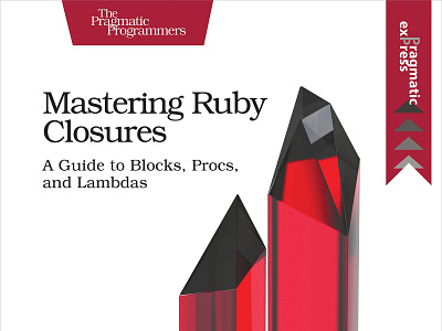(EBOOK)-Mastering Ruby Closures: A Guide to Blocks, Procs, and L app book books branding design download ebook illustration logo ui