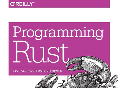 (EBOOK)-Programming Rust: Fast, Safe Systems Development app book books branding design download ebook illustration logo ui