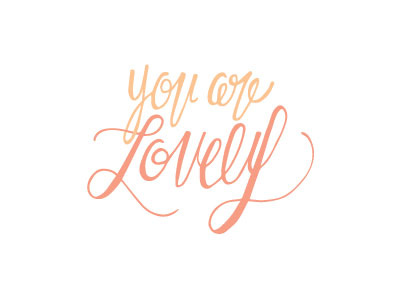 You are Lovely digitize handlettering lettering letters love lovely orange peach vector you