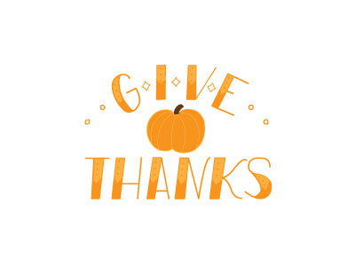 Give Thanks 2016 designer fall give thanks graphic design hand lettering holiday illustrations lettering pumpkin thankful thanksgiving thanksgiving 2016