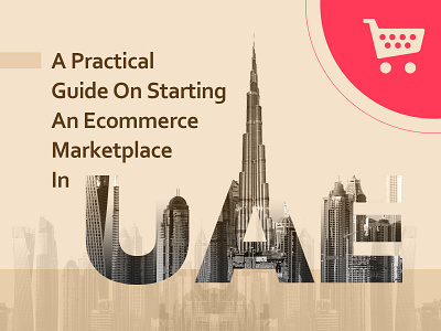 A Practical Guide on Starting an Ecommerce Marketplace in UAE app design branding color icon illustration landing page mobile ui ux vector vector design website