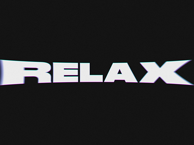 Just Relax. abstract animate animated logo animated type animation ease glitch glitchart logo movement relax stretch type typography