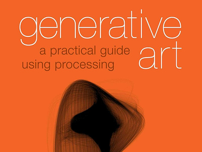 (READ)-Generative Art: A Practical Guide Using Processing app book books branding design download ebook illustration logo ui