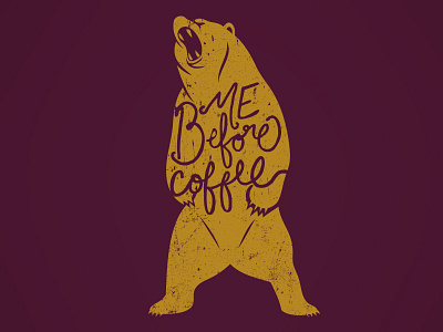 Me Before Coffee bear coffee hand written illustrator swag t shirt design