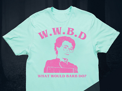 What Would Barb Do Stranger Things Shirt design netflix shirt stranger things