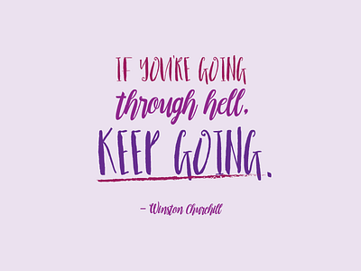 "If You're Going Through Hell, Keep Going." purple quote type typography