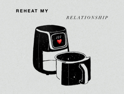 "Reheat My Relationship" album artwork design illustration photoshop