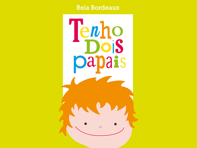 Tenho Dois Papais book brazil child children editorial gay parents illustration kid