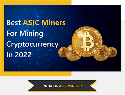 Best ASIC Miners For Mining Cryptocurrency In 2022 asic miner