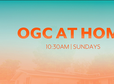 OGC At Home church church at home church branding gradient online church sermon graphic texture