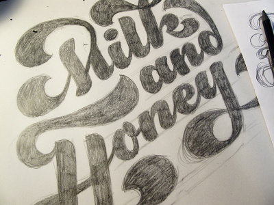 Milk and Honey lettering pencil script sketch