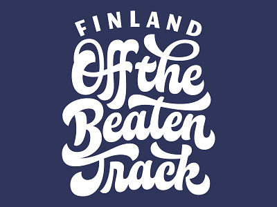 Off the Beaten Track custom finland identifier lettering logo poster script travel vector vintage