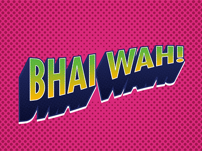 Bhai Wah! | Typography 36 days of type 36 days of type lettering bollywood bubbles green halftone hindi india letter lettering movies pattern pink retro retro badge text text design tyopgraphy yellow