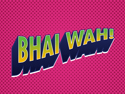 Bhai Wah! | Typography