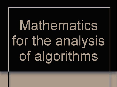 (BOOKS)-Mathematics for the analysis of algorithms (Progress in