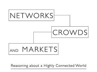 (BOOKS)-Networks, Crowds, and Markets: Reasoning about a Highly