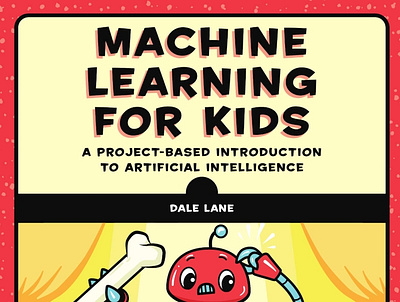 (DOWNLOAD)-Machine Learning for Kids: A Project-Based Introducti app book books branding design download ebook illustration logo ui