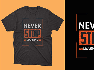 Typography T-shirt Design graphic design illustrator never stop learning t shirt t shirt design typography typography t shirt vector