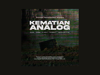 Poster "Kematian Analog" (Translate: Death Of Analog)