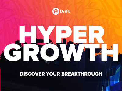 HYPERGROWTH 2019: Modern Leadership Event By Drift boston branding design events graffiti hypergrowth london san francisco web