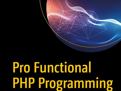 (READ)-Pro Functional PHP Programming: Application Development S app branding design graphic design illustration logo typography ui ux vector