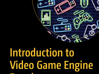 (EPUB)-Introduction to Video Game Engine Development: Learn to D app branding design graphic design illustration logo typography ui ux vector