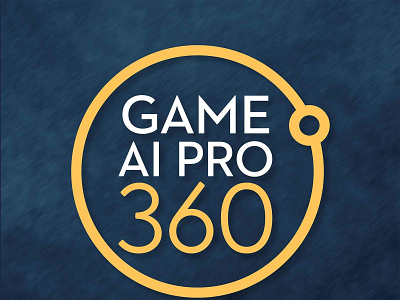 (EBOOK)-Game AI Pro 360: Guide to Character Behavior app branding design graphic design illustration logo typography ui ux vector