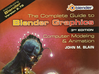 (READ)-The Complete Guide to Blender Graphics: Computer Modeling