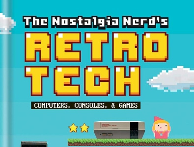 (EPUB)-The Nostalgia Nerd's Retro Tech: Computer, Consoles and G