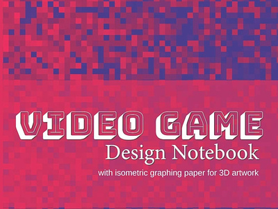 (DOWNLOAD)-Video Game Design Notebook: A Write-In Planner for Yo