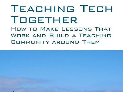 (READ)-Teaching Tech Together: How to Make Your Lessons Work and