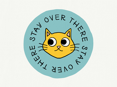 Stay Over There cat illustration social distancing stamp stay home stay over there
