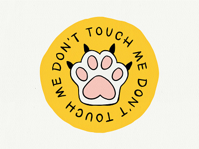 Don't Touch Me cat claws dont touch illustration paws social distancing touch