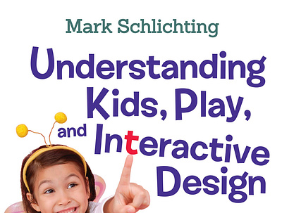 (EBOOK)-Understanding Kids, Play, and Interactive Design: How to app book books branding design download ebook illustration logo ui