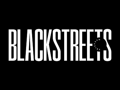 BLACKSTREETS MAGAZINE blackstreetsmagazine branding custom type lettering typography