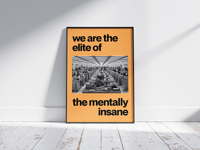 we are the elite of the mentally insane | 2022 design graphic design minimal poster posterdesign retro typography