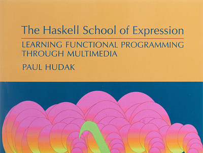 (READ)-The Haskell School of Expression: Learning Functional Pro app book books branding design download ebook illustration logo ui