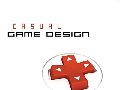 (DOWNLOAD)-Casual Game Design: Designing Play for the Gamer in A app book books branding design download ebook illustration logo ui