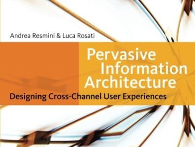 (BOOKS)-Pervasive Information Architecture: Designing Cross-Chan