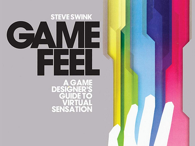 (EPUB)-Game Feel: A Game Designer's Guide to Virtual Sensation (