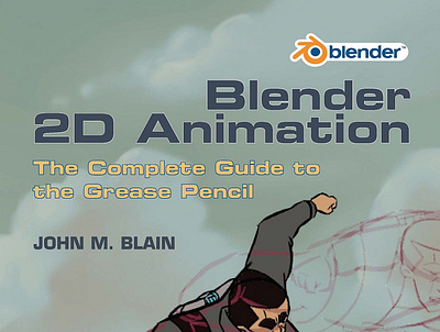 (DOWNLOAD)-Blender 2D Animation: The Complete Guide to the Greas app book books branding design download ebook illustration logo ui