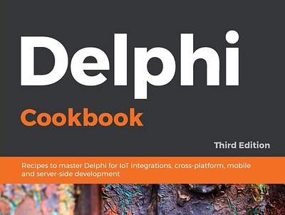 (READ)-Delphi Cookbook: Recipes to master Delphi for IoT integra app book books branding design download ebook illustration logo ui