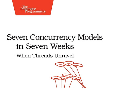 (DOWNLOAD)-Seven Concurrency Models in Seven Weeks: When Threads app book books branding design download ebook illustration logo ui