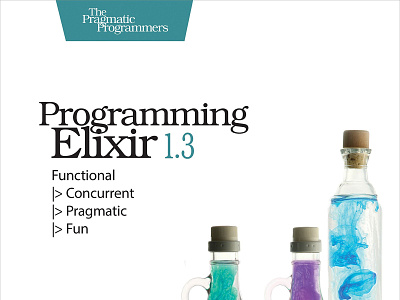 (READ)-Programming Elixir 1.3: Functional |&gt Concurrent |&gt P app book books branding design download ebook illustration logo ui